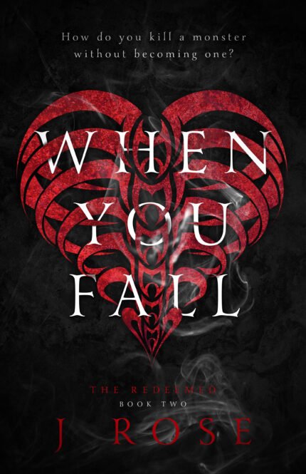 When You Fall By J. Rose