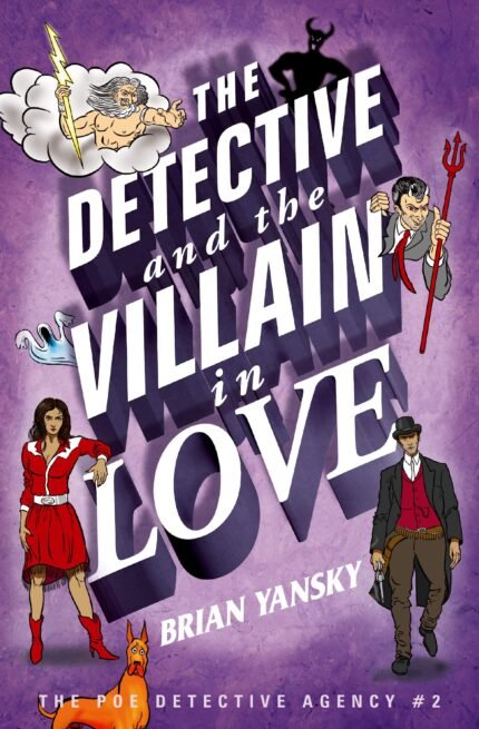 The Detective And The Villain In Love By Brian Yansky