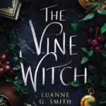 The Vine Witch By Luanne G. Smith