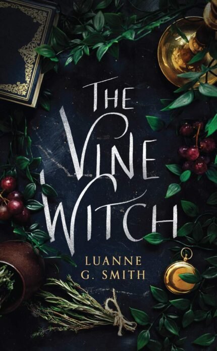 The Vine Witch By Luanne G. Smith