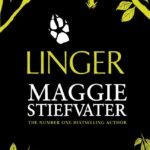 Linger  By Maggie Stiefvater
