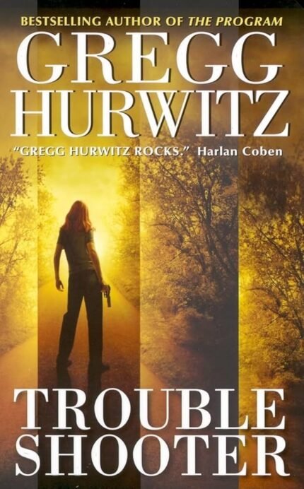 Troubleshooter  By Gregg Hurwitz
