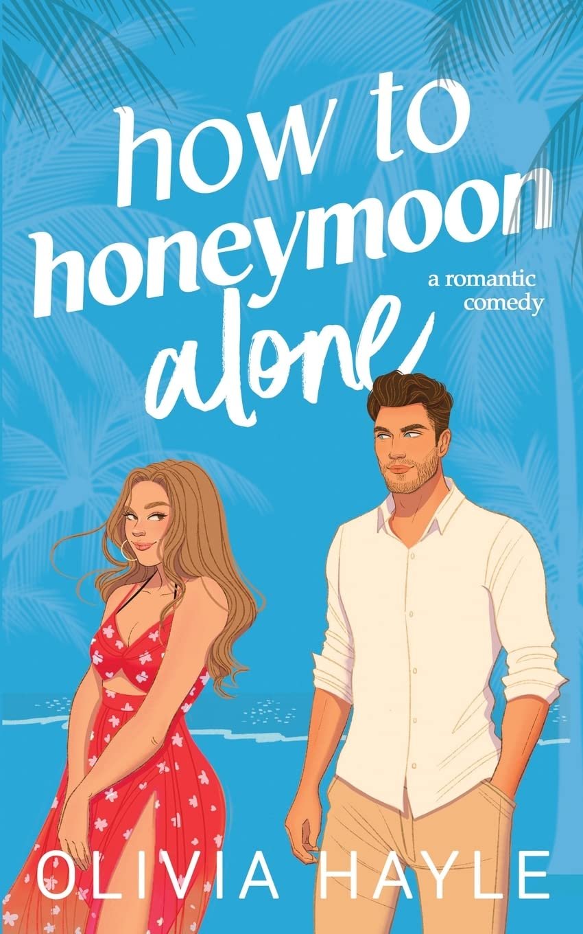 618wyzVwuUL How to Honeymoon Alone By Olivia Hayle - Image 1