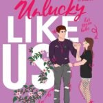 Unlucky Like Us  By Krista Ritchie