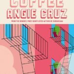 Let it Rain Coffee  By Angie Cruz
