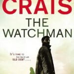 The Watchman By Robert Crais