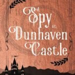 A Spy at Dunhaven Castle By Nellie H. Steele