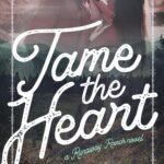 Tame the Heart  By Ava Hunter