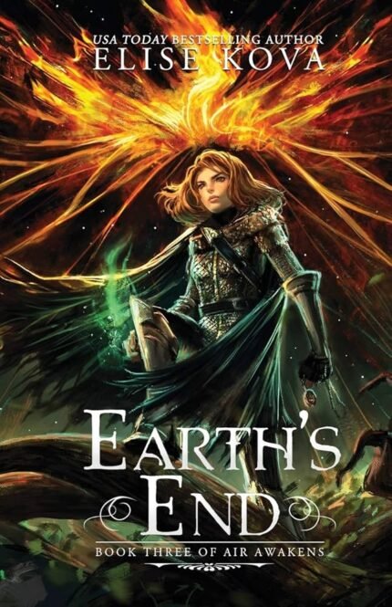 Earth's End By Elise Kova