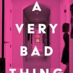 A Very Bad Thing By J.T. Ellison