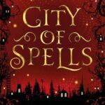 City of Spells By Alexandra Christo