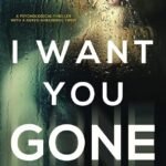 I Want You Gone By Miranda Rijks