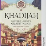 Khadijah By Fatima Barkatulla