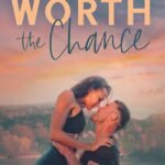 Worth the Chance By Evey Lyon