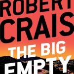 The Big Empty  By Robert Crais