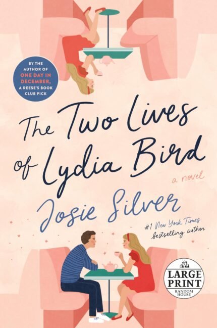 The Two Lives of Lydia Bird  By Josie Silver