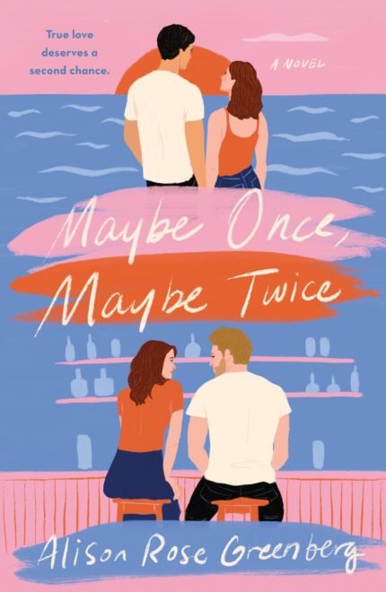 Maybe Once, Maybe Twice By Alison Rose Greenberg