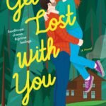 Get Lost with You  By Sophie Sullivan
