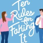Ten Rules for Faking It  By Sophie Sullivan