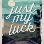 Just My Luck By Lena Hendrix
