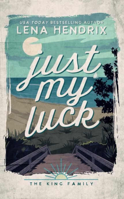 Just My Luck By Lena Hendrix