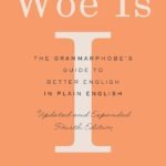 NEW-Woe Is I  By Patricia T. O'Conner