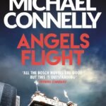 Angels Flight  By Michael Connelly