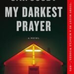 My Darkest Prayer  By S.A. Cosby