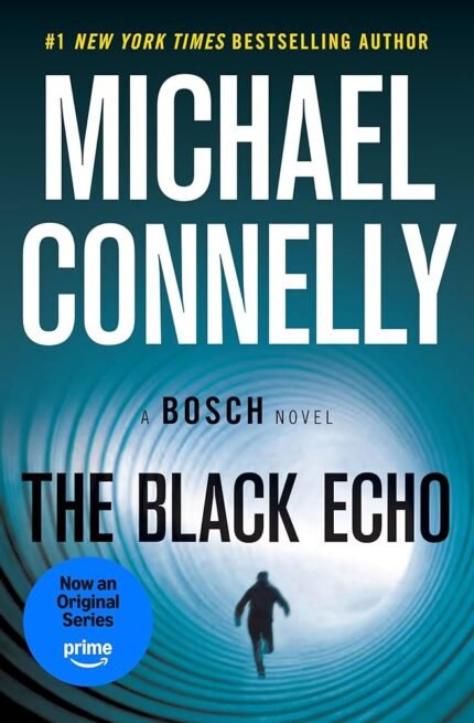 The Black Echo By Michael Connelly
