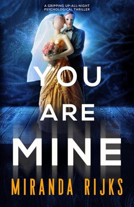 You Are Mine By Miranda Rijks