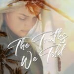 The Truths We Told By E.K. Blair