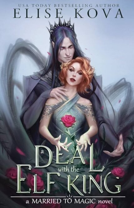 A Deal with the Elf King By Elise Kova