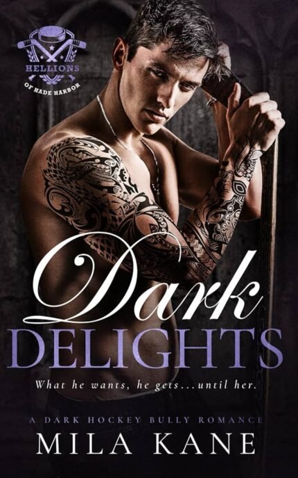 Dark Delights By Mila Kane