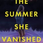 The Summer She Vanished By Jessica Irena Smith