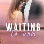 Waiting to Win By Evey Lyon