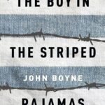 The Boy in the Striped Pajamas By John Boyne