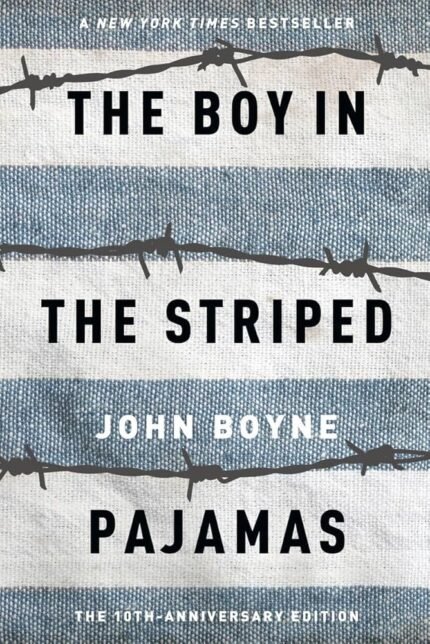 The Boy in the Striped Pajamas By John Boyne