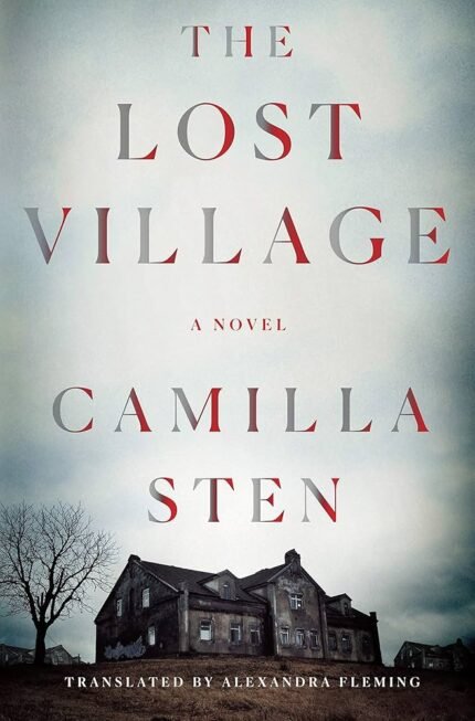 The Lost Village By Camilla Sten