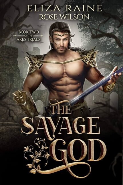 The Savage God By Eliza Raine