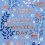 A Poem for Every Winter Day  By Allie Esiri