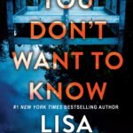 You Don't Want To Know  By Lisa Jackson
