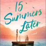 15 Summers Later By RaeAnne Thayne