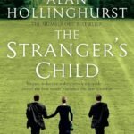 The Stranger's Child By Alan Hollinghurst