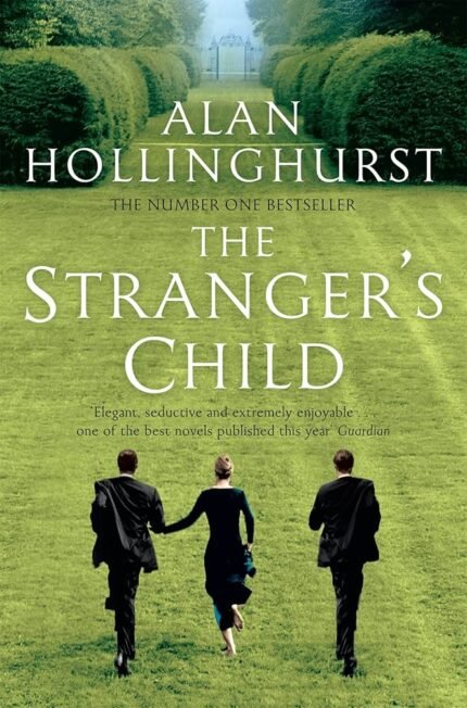 The Stranger's Child By Alan Hollinghurst