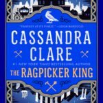 The Ragpicker King By Cassandra Clare