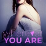 Wherever You Are By Krista Ritchie