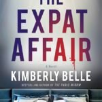 The Expat Affair  By Kimberly Belle