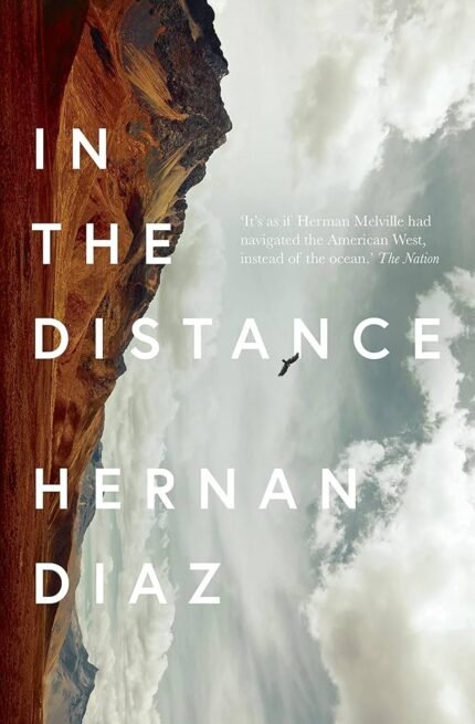 In the Distance By Hernan Diaz