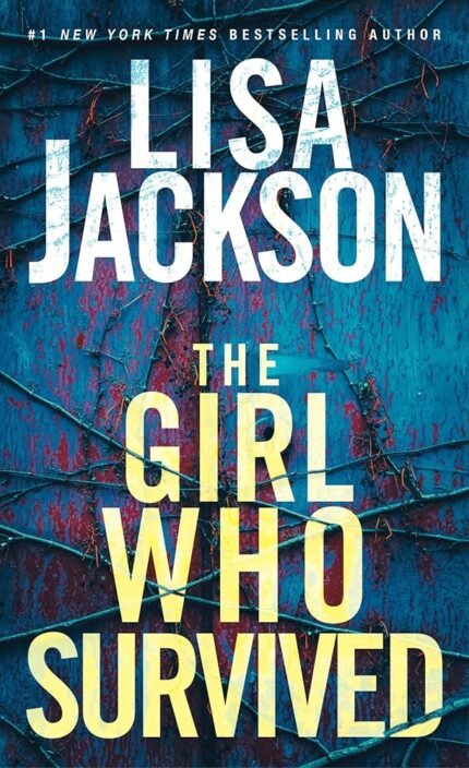 The Girl Who Survived By Lisa Jackson