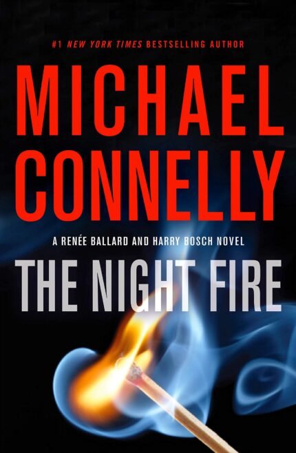 The Night Fire  By Michael Connelly